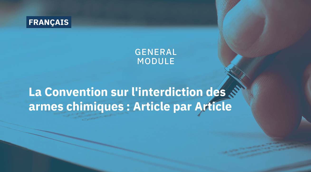 La Convention sur l'interdiction des armes chimiques : Article par Article 