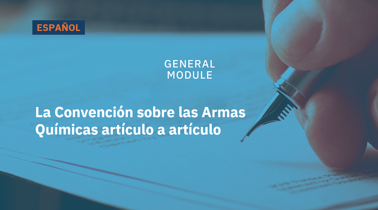 La Convención sobre las Armas Químicas artículo a artículo 
