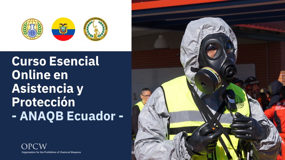 <div class="text_to_html">Curso Online en Asistencia y Protección contra Agentes Químicos de Guerra (AQGs) y Sustancias Tóxicas  Industriales (STIs) para primeros respondedores  de la República de Ecuador</div>